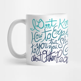 I don't know how to explain to you Mug